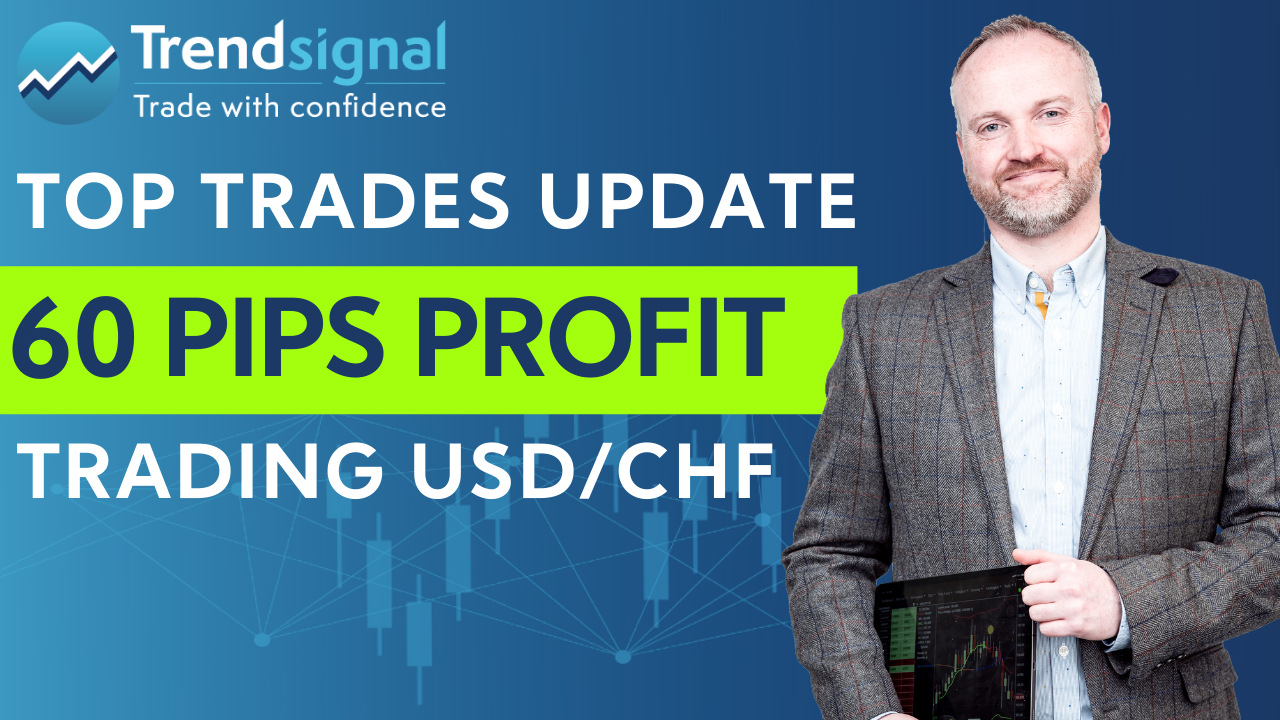 Top Trades Update - 60 Pips Profit trading USD/CHF